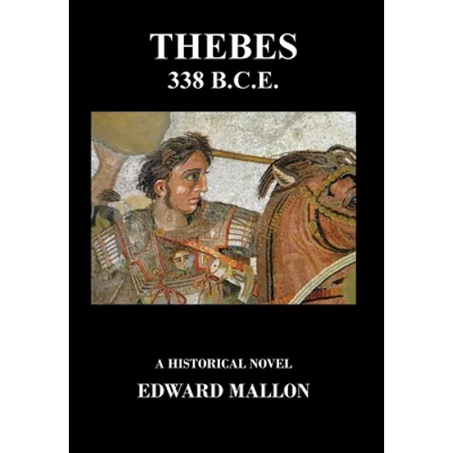 Thebes 338 B.C.E. - Hardcover