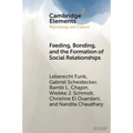 Feeding, Bonding, and the Formation of Social Relationships - Paperback