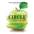 Circle Up, Let's Talk!: Restorative Discipline Practices for Today's Educator - Paperback
