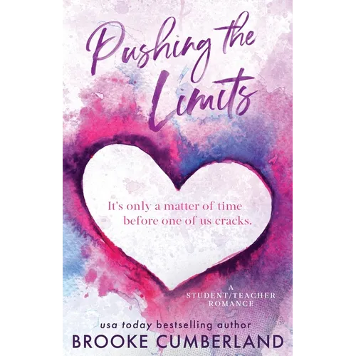 Pushing the Limits (Alternate Special Edition Cover): A Student/Teacher Romance - Paperback