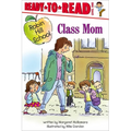 Class Mom: Ready-To-Read Level 1 - Hardcover