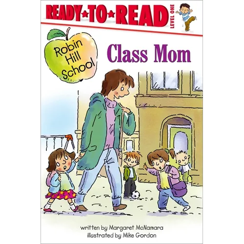 Class Mom: Ready-To-Read Level 1 - Hardcover