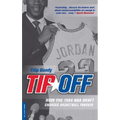 Tip-Off: How the 1984 NBA Draft Changed Basketball Forever - Paperback