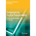 Jumpstart to Digital Procurement: Pushing the Value Envelope in a New Age - Paperback