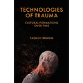 Technologies of Trauma: Cultural Formations Over Time - Hardcover