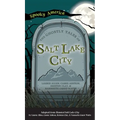 Ghostly Tales of Salt Lake City
