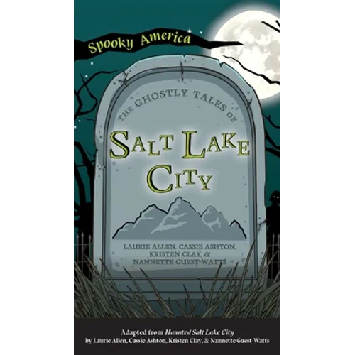 Ghostly Tales of Salt Lake City