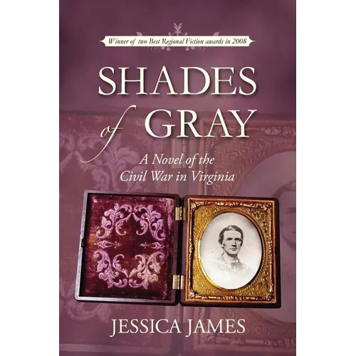 Shades of Gray: A Novel of the Civil War in Virginia