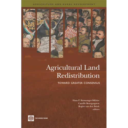 Agricultural Land Redistribution: Toward Greater Consensus - Paperback