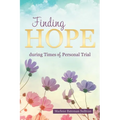 Finding Hope During Times of Personal Trial - Paperback