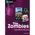 Zombies: Every Album, Every Song - Paperback