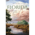 Al Burt's Florida: Snowbirds, Sand Castles, and Self-Rising Crackers