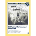 XIX Tactical Air Command and ULTRA: Patton's Force Enhancers in the 1944 Campaign in France: CADRE Paper No. 10