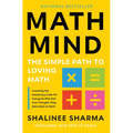 Math Mind: The Simple Path to Loving Math - Hardcover