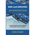 MIDI and ARDUINO: An Introduction - Paperback
