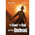 The Good, the Bad, and the Undead - Paperback