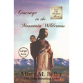 Courage in the Mountain Wilderness - Paperback