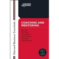 Coaching and Mentoring: How to Develop Top Talent and Achieve Stronger Performance - Paperback