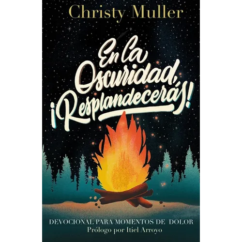 En La Oscuridad, ¡Resplandecerás! - Paperback