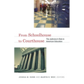 From Schoolhouse to Courthouse: The Judiciary's Role in American Education