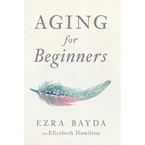 Aging for Beginners - Paperback