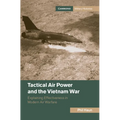 Tactical Air Power and the Vietnam War - Hardcover
