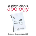 A Physician's Apology: Are We Making You Sick? - Paperback