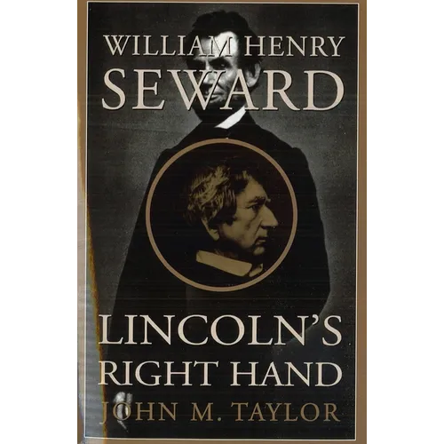 William Henry Seward: Lincoln's Right Hand - Paperback