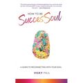 How to be SuccesSoul - Paperback