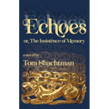 Echoes: or, The Insistence of Memory - Paperback