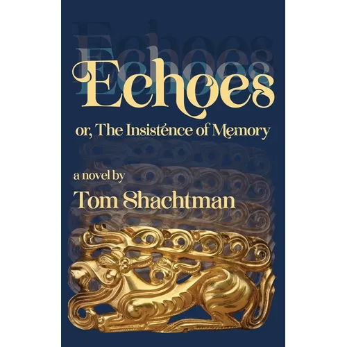 Echoes: or, The Insistence of Memory - Paperback