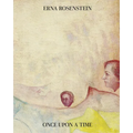 Erna Rosenstein: Once Upon a Time - Hardcover
