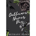 Outlaws Never Die - Paperback