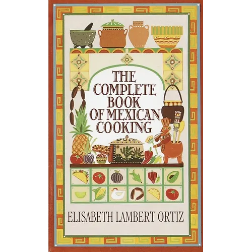 Complete Book of Mexican Cooking: A Cookbook - Mass Market Paperbound