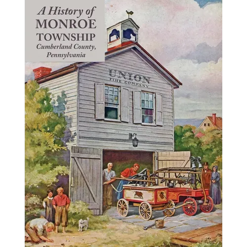 A History of Monroe Township, Cumberland County, Pennsylvania