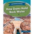 How Dams Hold Back Water - Library Binding