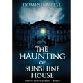 The Haunting of Sunshine House - Hardcover