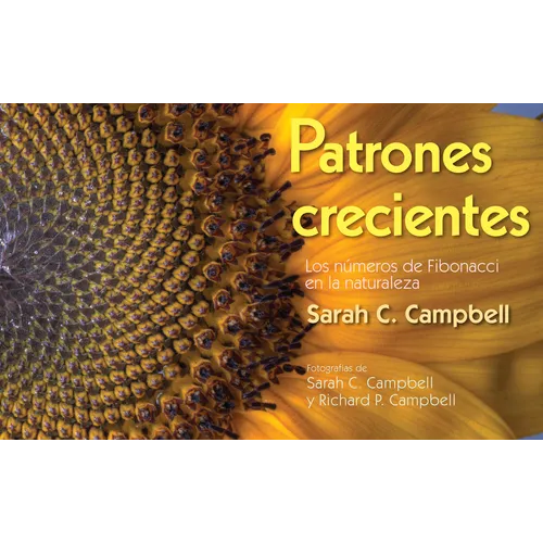 Patrones Crecientes (Growing Patterns): Los Números de Fibonacci En La Naturaleza - Paperback