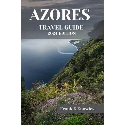 Azores Travel Guide 2024 - Paperback