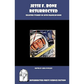 Jesse F. Bone Resurrected - Paperback