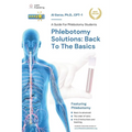 Phlebotomy Solutions: Back To The Basics: A Guide For Phlebotomy Students - Paperback