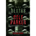 The Many Deaths of Cole Parker - Paperback