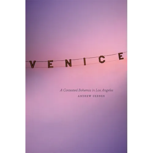 Venice: A Contested Bohemia in Los Angeles