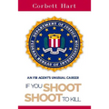 If You Shoot, Shoot to Kill