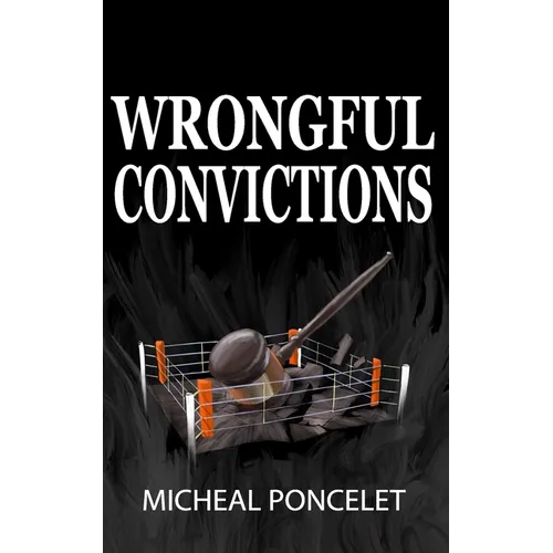 Wrongful Convictions