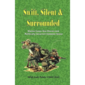 SWIFT, SILENT AND SURROUNDED - Marine Corps Sea Stories and Politically Incorrect Common Sense