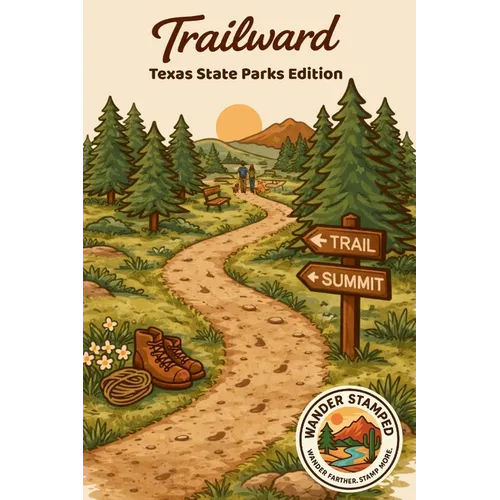 Trailward: Texas State Parks Edition