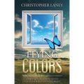 Flying Colors: A Soul-Stirring Adventure About Finding Your Wings - Paperback