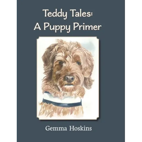 Teddy Tales: A Puppy Primer - Hardcover