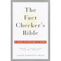 The Fact Checker's Bible: A Guide to Getting It Right - Paperback